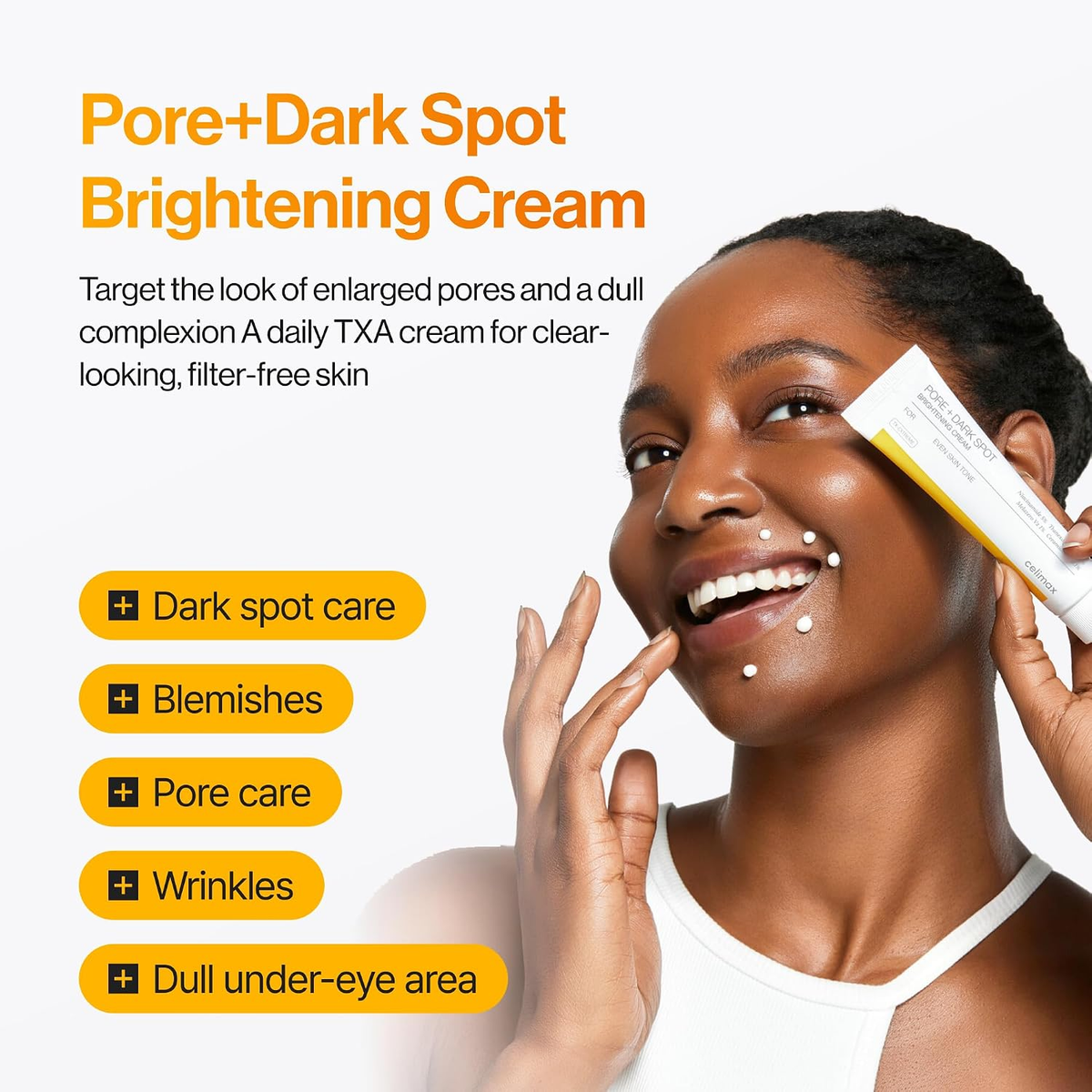 A woman applies a white and yellow skincare cream to her cheek while promotional text reads 'Pore+Dark Spot Brightening Cream' with feature callouts for dark spot care, blemishes, pore care, wrinkles, and dull under-eye area.